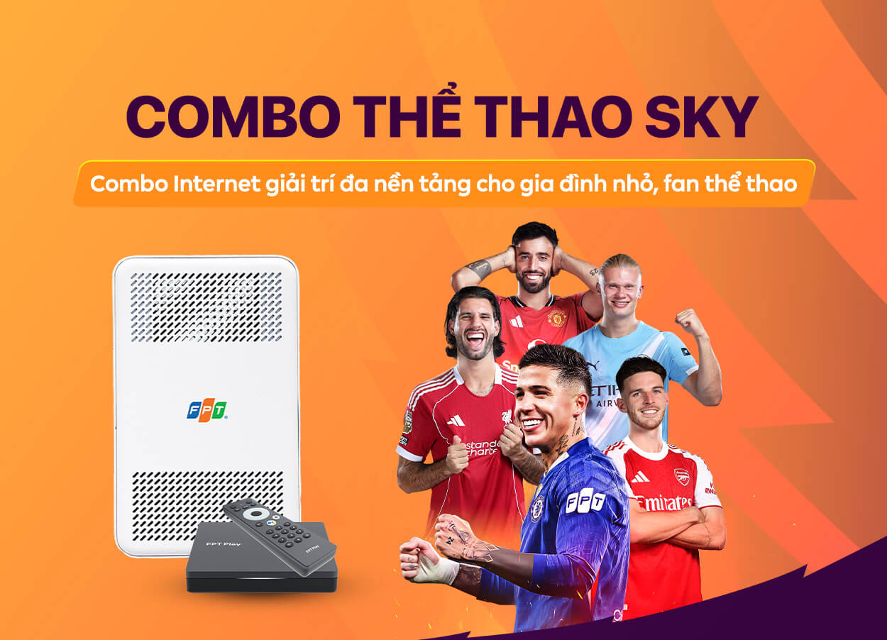 Lắp mạng FPT Tây Ninh Combo thể thao Sky
